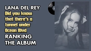 Did You Know That There's A Tunnel Under Ocean Blvd by Lana Del Rey: Ranking The Album 🌮 | TOPS