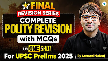 [Marathon] Complete Polity Revision with MCQ’s | UPSC Prelims 2025 | Sarmad Mehraj
