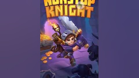 Nonstop Knight fun guide