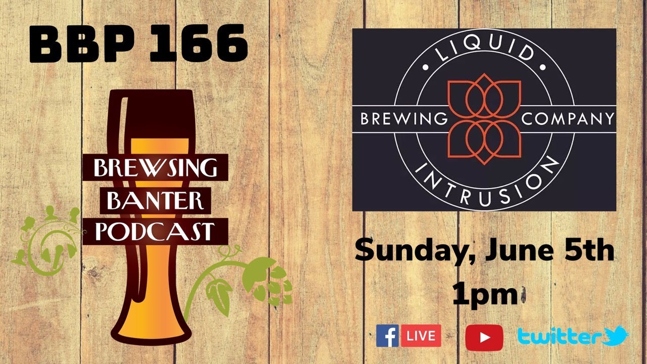 BBP 166 - Liquid Intrusion Brewing Company