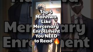 Top 5 Manhwa Like Mercenary Enrollment You NEED to Read 🔥 #manhwa #manhwarecommendation #manhua
