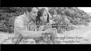 Lemme Luv U - XBEE X Ryan Rapz X Aqilazz (Official Lyric Video)