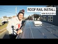 Installing Roof Rails on a Sprinter Van - Van Life Build Series - Ep 6