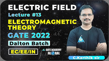 #13 | Electromagnetic Theory by C. Karthik sir | Dalton Batch | GATE 22 | EC EE IN