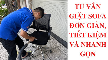 Hướng Dẫn Cách Tự Giặt Sofa Tại Nhà Cực Đơn Giản Ai Cũng Làm Được