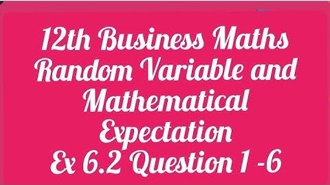 12th Business Maths Ex 6.2 Q 1-6 @MaasarakarpomCAMaths