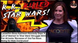 Kathleen Kennedy ATTACKS Male Fans For Disney Star Wars FAILING!