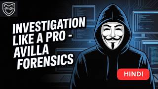 DIGITAL INVESTIGATION with AVILLA FORENSICS || HINDI || Cybersecurity || Digital Forensics | 2026