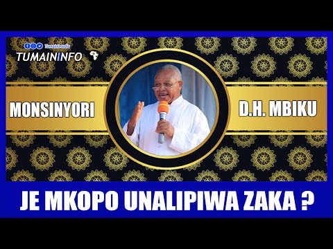 MKOPO UNALIPIWA ZAKA MAJIBU YA HAYATI MSGR D H MBIKU 