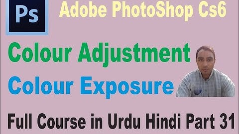 Adobe PhotoShop Part 31 || Color Adjustment || Color Exposure || Muhammad Usman || Basic IT School