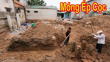 Máy Xúc Đào Móng Nhà.Móng Ép Cọc.Chuyển Máy Sang Công Trình Mới | Foundation | Xuân Mạnh Vlogs