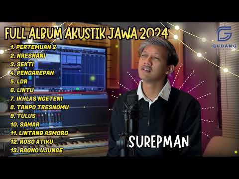 SUREPMAN - PERTEMUAN 2 - NRESNANI - SEKTI || SUREPMAN FULL ALBUM AKUSTIK JAWA VIRAL 2024
