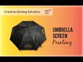 Creative Binding Solutions - Umbrella Screen Printing Process