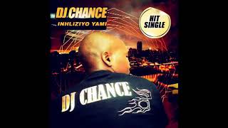 Dj Chance Ft Zandiana Inhliziyo Yami