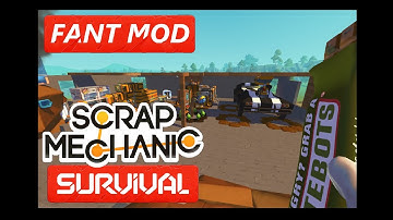 Scrap Mechanic Survival Modded | Fant Mod