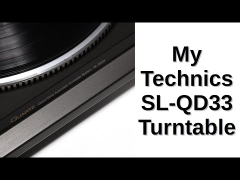 My Technics SL-QD33 Turntable - YouTube