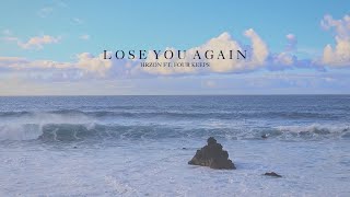 HRZON - Lose You Again (ft. Four Keeps) (Lyric Video)