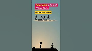 Black Myth Mindset Glitch #14 - The Dopamine Reset Process