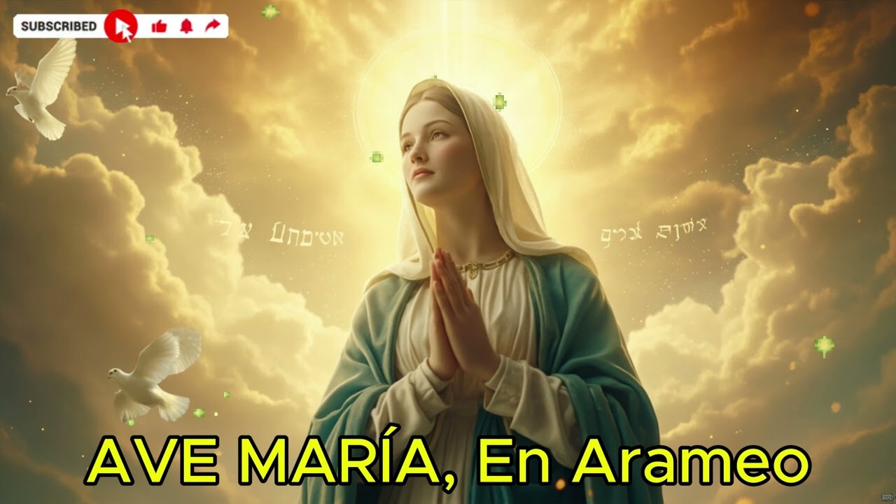 Ave María en Arameo. Hermoso canto para la protección y sanación | Música para Elevar tu Espíritu 🙏