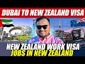 New Zealand work visa 2025 | Dubai to New Zealand visa | New Zealand work visa