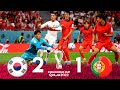 Korea Republic v Portugal 2 - 1 ➤ Extended Highlights 2022