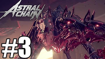 Astral Chain Gameplay Walkthrough Part 3 - Nintendo Switch ( No Commentary)