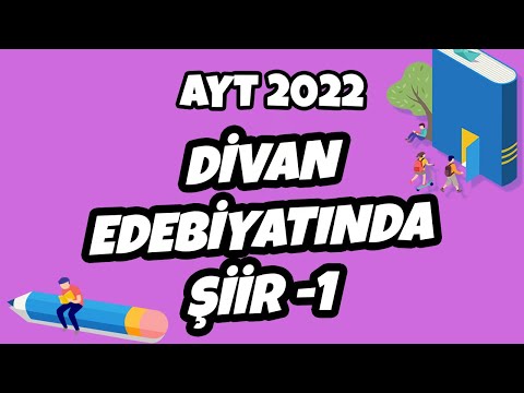 Divan Edebiyatında Şiir -1 | AYT Edebiyat 2022 #hedefekoş