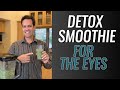 Detox Smoothie for the Eyes High in Lutein and Zeaxanthin