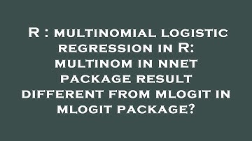 R : multinomial logistic regression in R: multinom in nnet package result different from mlogit in m