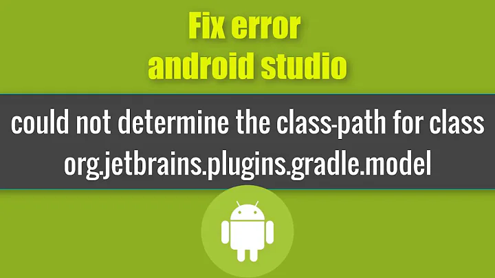 could not determine the class path for class org jetbrains plugins gradle model