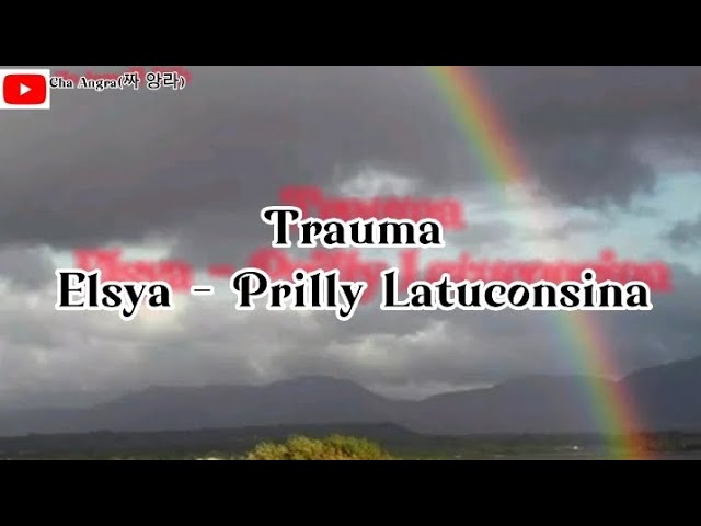 Trauma - Elsya - Prilly Latuconsina (Lirik Lagu). #trauma #prillylatuconsina #elsya #liriklagu #fyp class=
