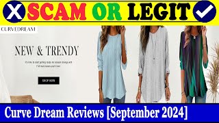 Curve Dream Reviews (Sep 2024) - Is This A Genuine E-Commerce Platform? Find Out! | Scam Inspecter Information
