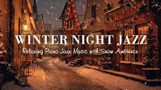 Snow Midnight Jazz Piano Music - Calm Smooth Jazz Instrumental Music in Winter for Sleep, Relax,