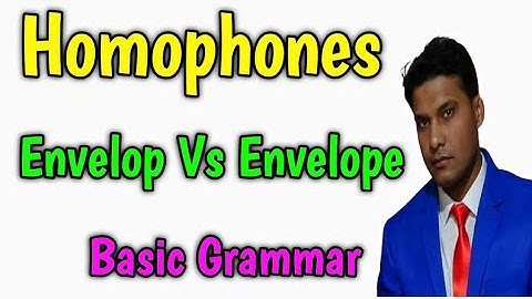 Envelop vs Envelope (Pair of Words) Homophones | Basic English Grammar
