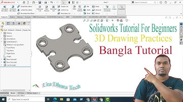 Solidworks 3D Drawing Practices For Beginners in bangla.Solidworks Tutorial.Ura Dhura Tech
