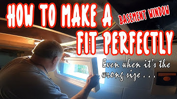 Change out a basement window, even if its the wrong size