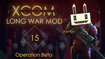XCOM: Long War MOD - Episode 15 [Self Destruct]