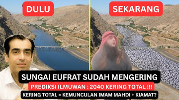 IMAM MAHDI TELAH MUNCUL? Sungai Eufrat Kering & Gunung Emas Segera Tersingkap | Kiamat Sudah Dekat?