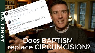 Does Baptism replace Circumcision?