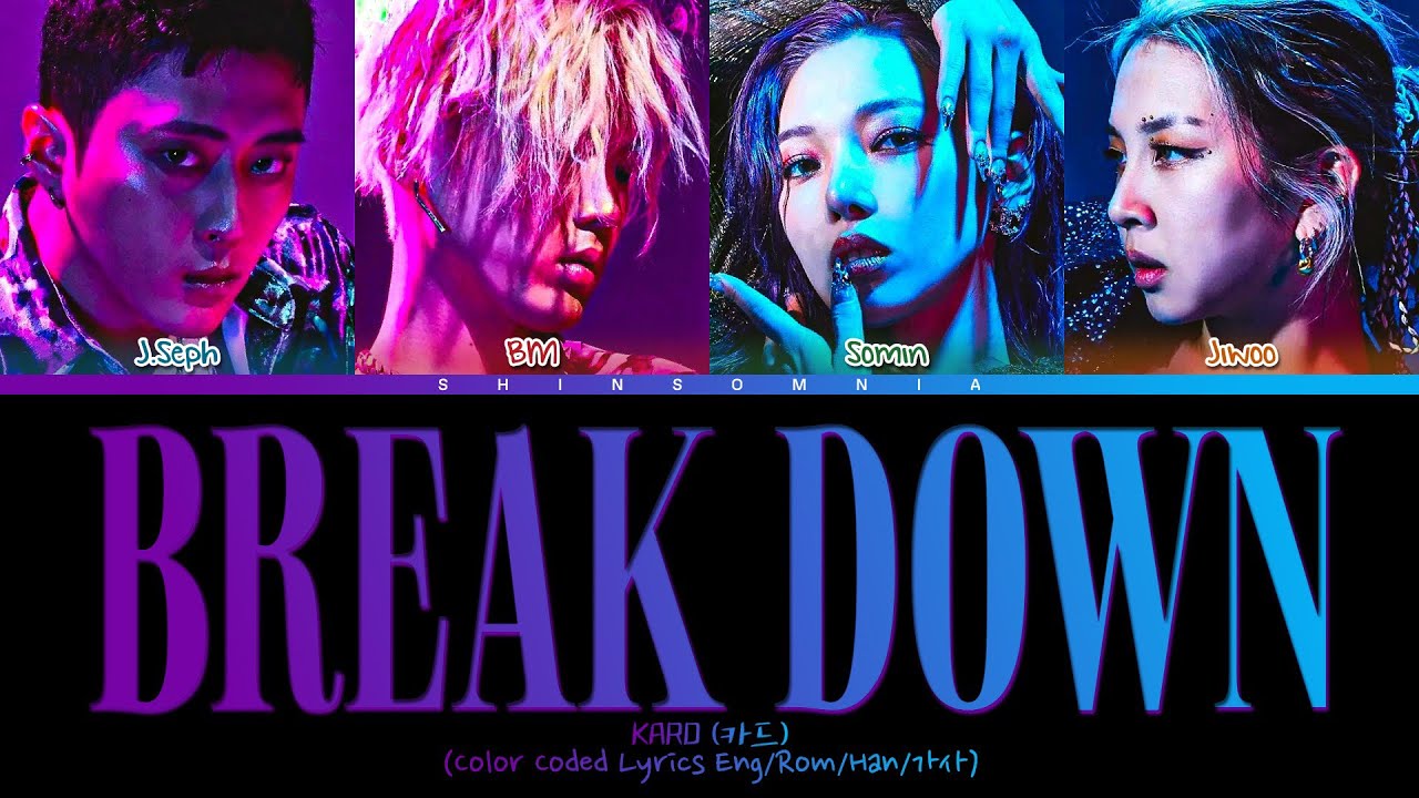 KARD (카드) “Break Down” (Color Coded Lyrics Eng/Rom/Han/가사) YouTube