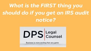 What's the First Thing to Do When You Get an IRS Audit Notice