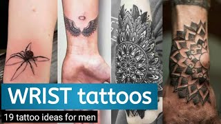 Wrist Tattoos for Men | 19 tattoo ideas men's