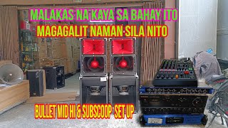 magagalit naman sila nito sa || Bullet Mid Hi speaker & Subscoop Set Up