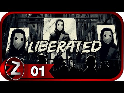 Liberated ➤ Мы Освобождённые ➤ Прохождение #1