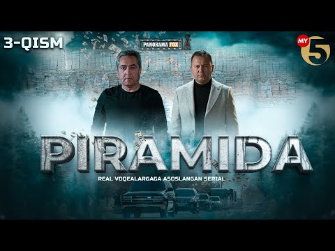 Piramida 3-qism (milliy serial) | Пирамида 3-кисм (миллий сериал)