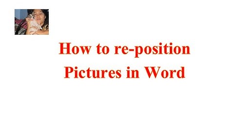 A Microsoft Word learners guide on how to drag and re position pictures and graphics in a document