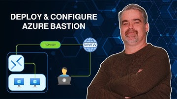 Manually Deploy and Configure Azure Bastion