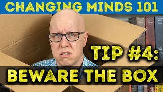 Want to change someone's mind? Beware the box.