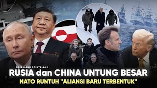 NATO Bersatu melawan TRUMP “RUSSIA - China ambil keuntungan” ALIANSI BARU TERBENTUK