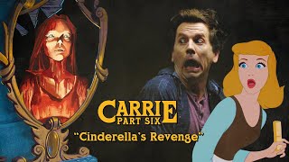 CARRIE Part 6: 